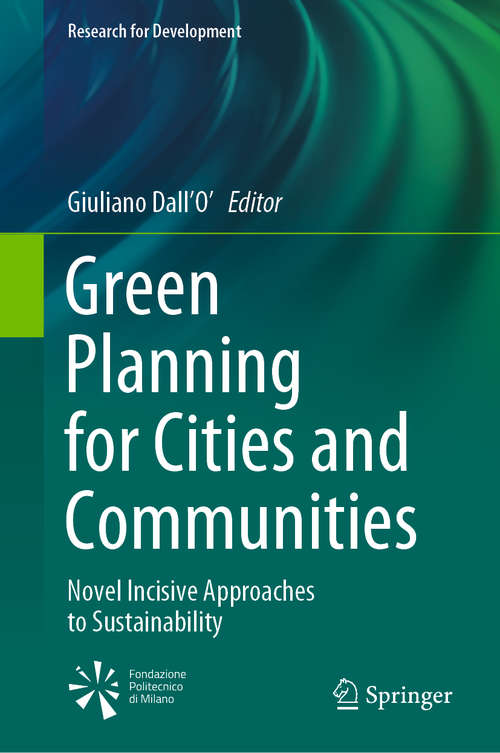 Book cover of Green Planning for Cities and Communities: Novel Incisive Approaches to Sustainability (1st ed. 2020) (Research for Development)