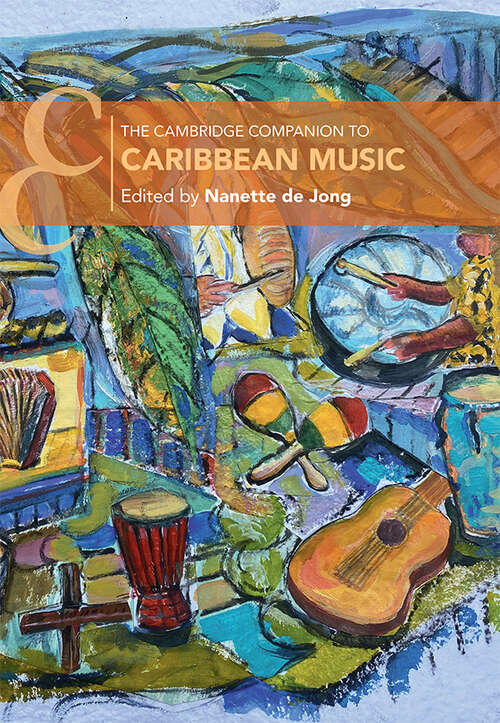 Book cover of The Cambridge Companion to Caribbean Music (Cambridge Companions to Music)