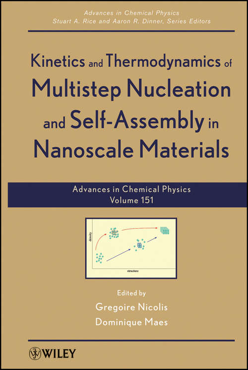 Book cover of Advances in Chemical Physics, Kinetics and Thermodynamics of Multistep Nucleation and Self-Assembly in Nanoscale Materials