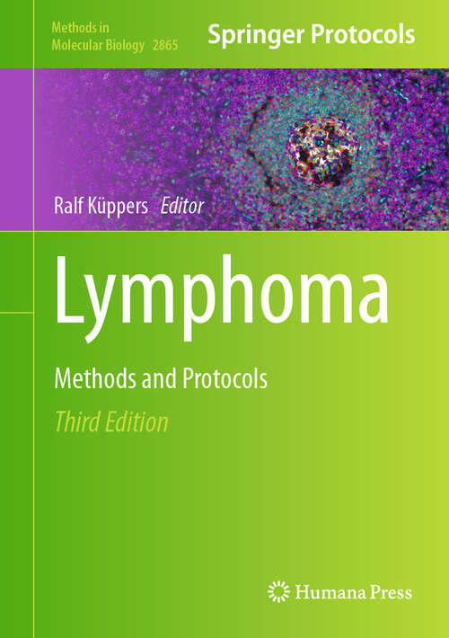 Book cover of Lymphoma: Methods and Protocols (Third Edition 2025) (Methods in Molecular Biology #2865)