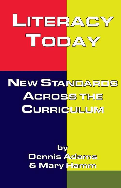 Book cover of Literacy Today: New Standards Across the Curriculum (Source Books on Education)