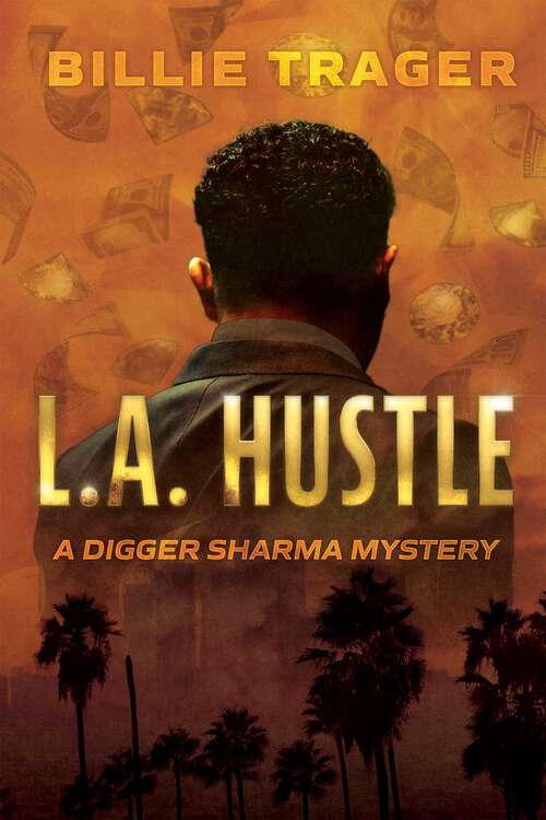 Book cover of L.A. Hustle (Digger Sharma Series)