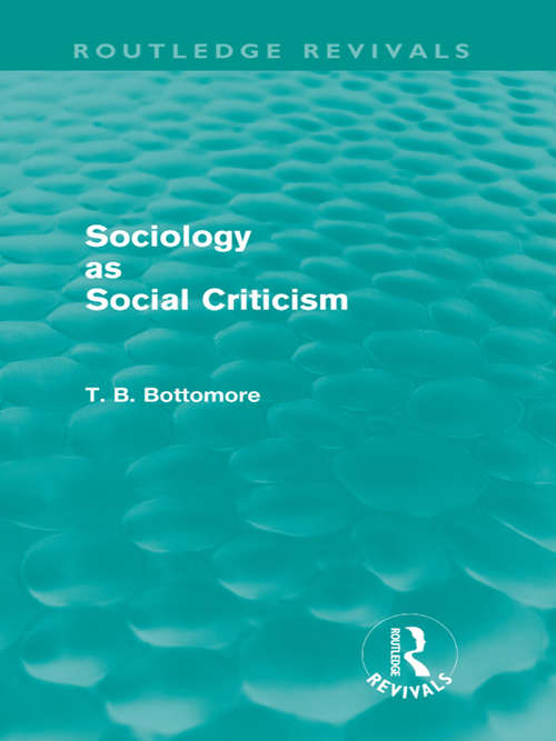 Book cover of Sociology as Social Criticism (Routledge Revivals)