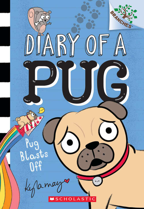 Book cover of Pug Blasts Off: A Branches Book (Diary of a Pug #1)