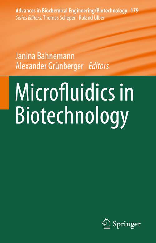 Book cover of Microfluidics in Biotechnology (1st ed. 2022) (Advances in Biochemical Engineering/Biotechnology #179)