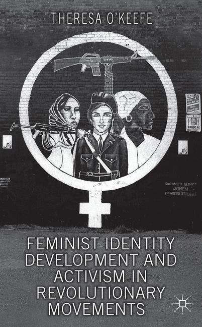 Book cover of Feminist Identity Development and Activism in Revolutionary Movements