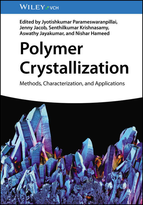 Book cover of Polymer Crystallization: Methods, Characterization, and Applications