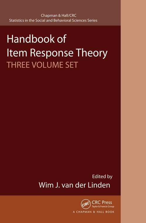 Book cover of Handbook of Item Response Theory: Three Volume Set (Chapman & Hall/CRC Statistics in the Social and Behavioral Sciences)