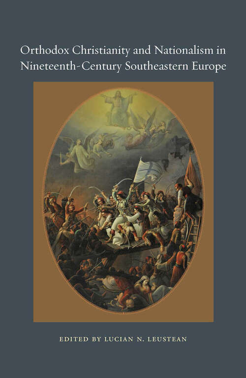 Book cover of Orthodox Christianity and Nationalism in Nineteenth-Century Southeastern Europe (Orthodox Christianity and Contemporary Thought)