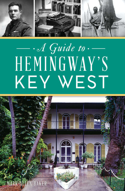 Book cover of Guide to Hemingway’s Key West, A