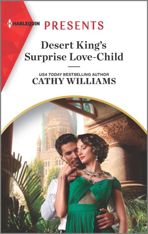 Book cover of Desert King's Surprise Love-Child: An Uplifting International Romance (Original)