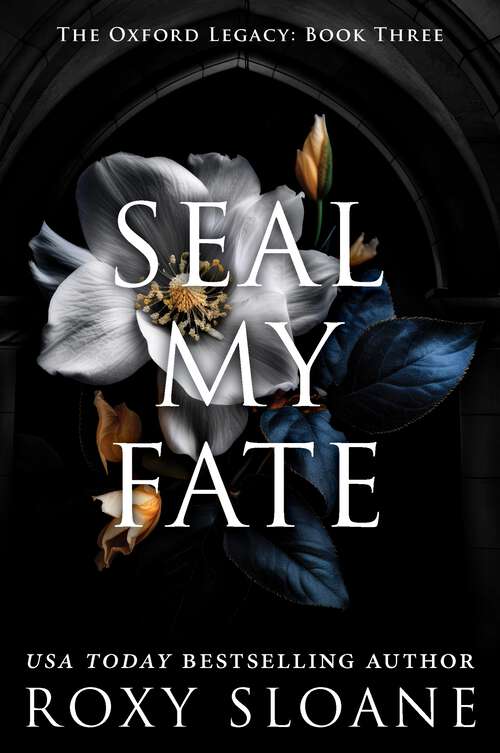 Book cover of Seal My Fate: A Novel (The Oxford Legacy #3)