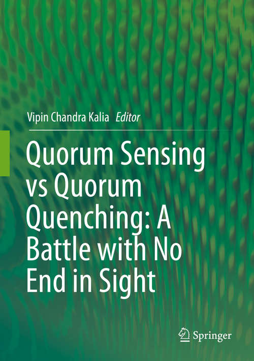 Book cover of Quorum Sensing vs Quorum Quenching: A Battle with No End in Sight