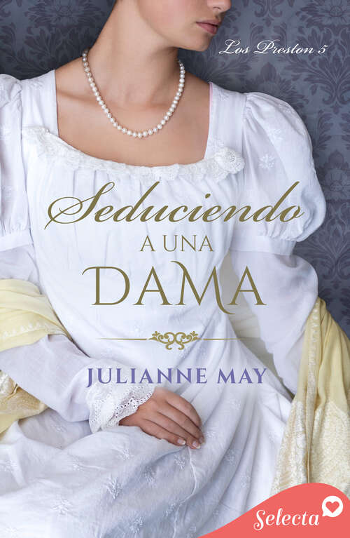 Book cover of Seduciendo a una dama (Los Preston 5) (Los Preston: Volumen 5)