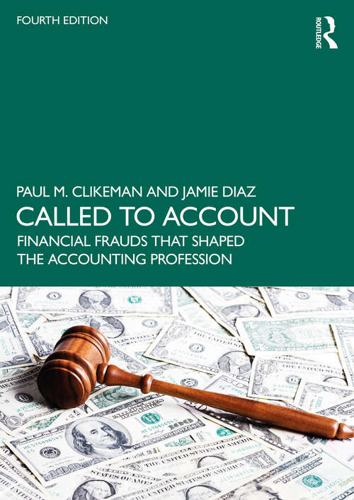 Book cover of Called to Account: Financial Frauds that Shaped the Accounting Profession (4)