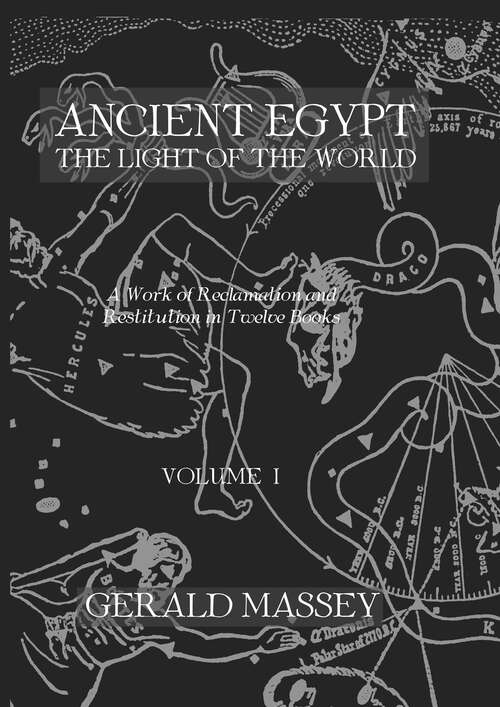 Book cover of Ancient Egypt Light Of The World 2 Vol set: The Light Of The World (Occultism (1897) Ser.: Vols. 1­2)