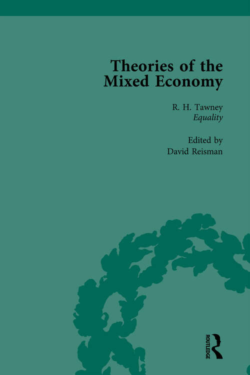 Book cover of Theories of the Mixed Economy Vol 1: Selected Texts 1931-1968