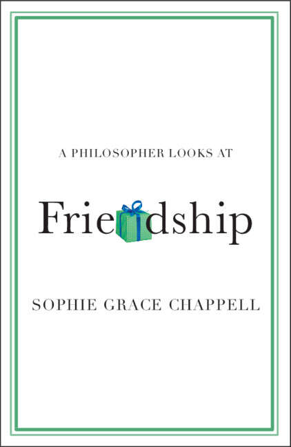 Book cover of A Philosopher Looks at Friendship (A Philosopher Looks At)