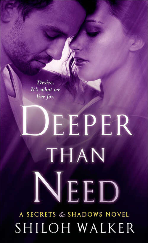 Book cover of Deeper Than Need: A Secrets And Shadows Novel (The Secrets & Shadows Novels #1)