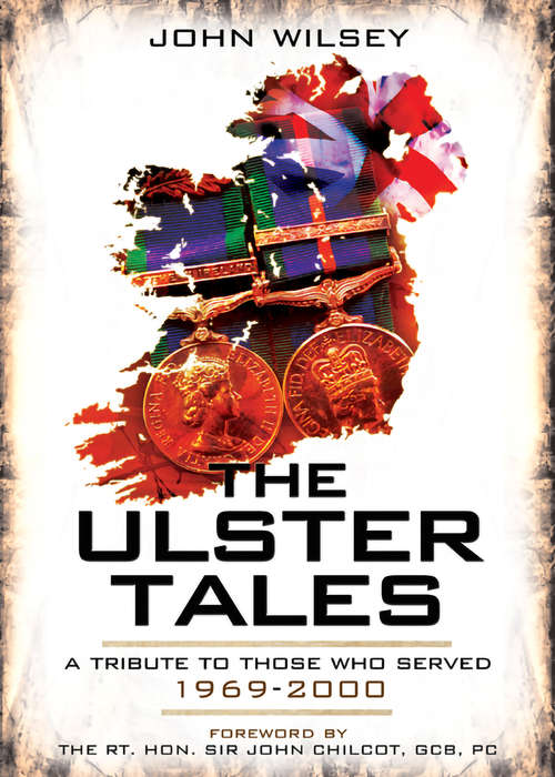 Book cover of The Ulster Tales: A Tribute to Those Who Served, 1969–2000