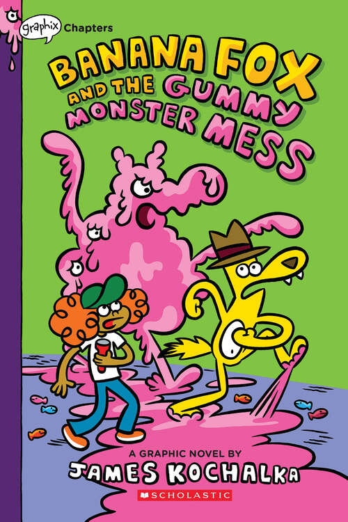 Book cover of Banana Fox and the Gummy Monster Mess: A Graphix Chapters Book (Banana Fox)