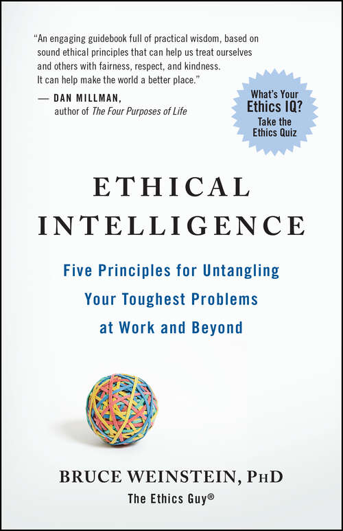 Book cover of Ethical Intelligence: Five Principles for Untangling Your Toughest Problems at Work and Beyond