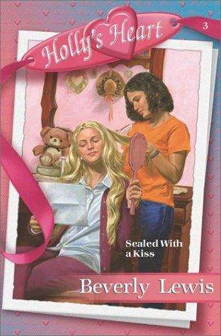 Book cover of Sealed With a Kiss (Holly’s Heart #3)