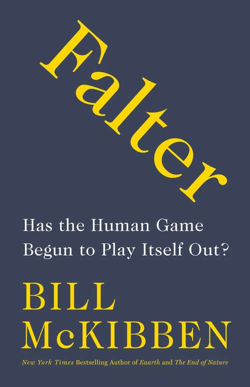 Book cover of Falter: Has The Human Game Begun To Play Itself Out?