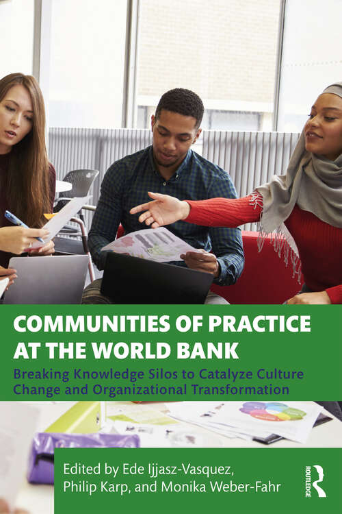 Book cover of Communities of Practice at the World Bank: Breaking Knowledge Silos to Catalyze Culture Change and Organizational Transformation