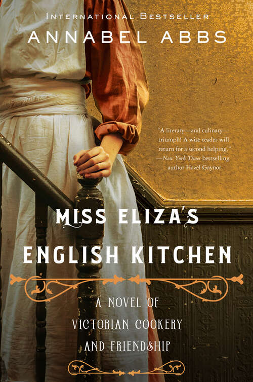 Book cover of Miss Eliza's English Kitchen: A Novel of Victorian Cookery and Friendship