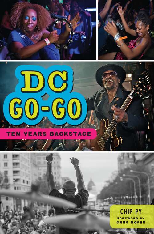 Book cover of DC Go-Go: Ten Years Backstage (American Heritage)