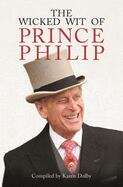 Book cover of The Wicked Wit of Prince Philip