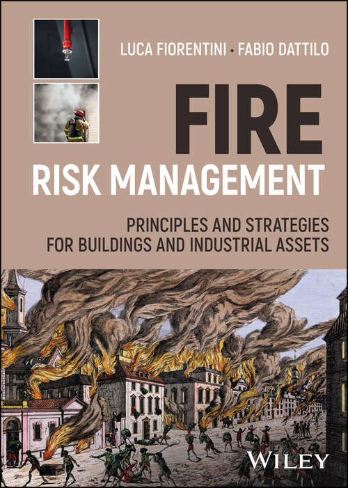 Book cover of Fire Risk Management: Principles and Strategies for Buildings and Industrial Assets