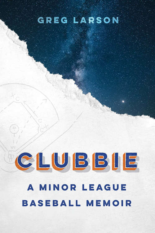 Book cover of Clubbie: A Minor League Baseball Memoir