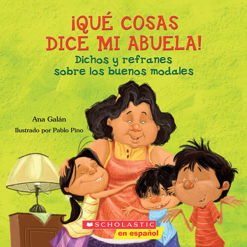 Book cover of ¡Qué cosas dice mi abuela! (The Things my Grandmother Says)