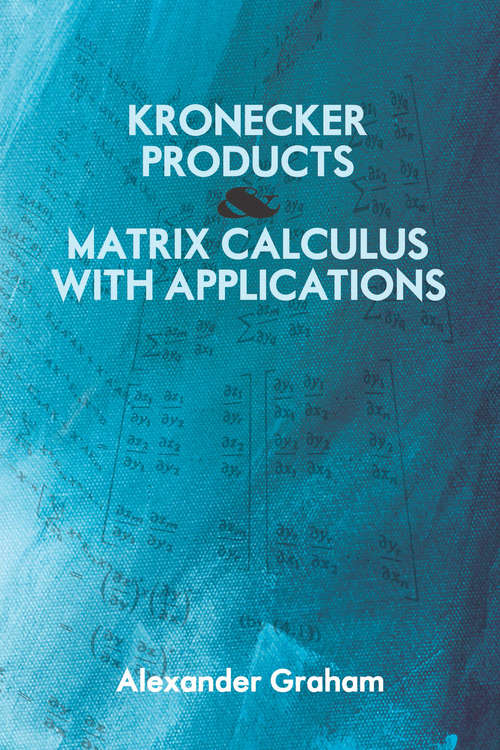 Book cover of Kronecker Products and Matrix Calculus with Applications (Dover Books on Mathematics)