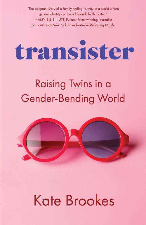 Book cover of transister: Raising Twins in a Gender-bending World