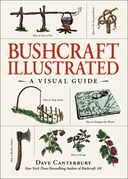 Book cover of Bushcraft Illustrated: A Visual Guide (Bushcraft)