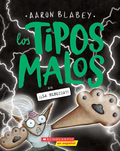 Book cover of Los tipos malos en ¡¿la Elegida?! (tipos malos, Los)