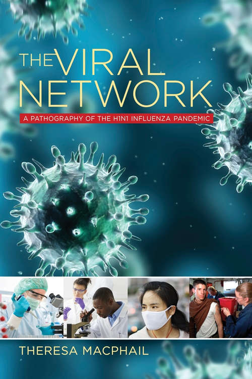 Book cover of The Viral Network: A Pathography of the H1N1 Influenza Pandemic