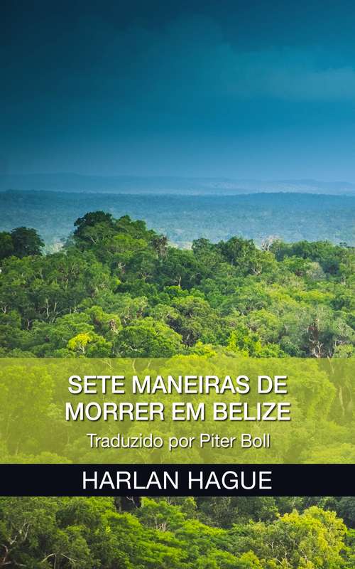 Book cover of Sete maneiras de morrer em Belize