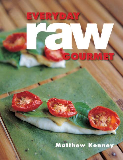 Book cover of Everyday Raw Gourmet