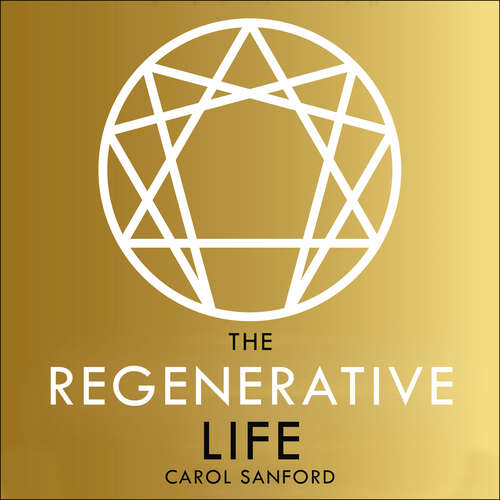 Book cover of The Regenerative Life: Transform any organization, our society, and your destiny