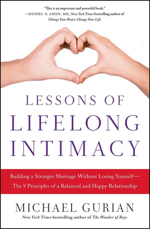 Book cover of Lessons of Lifelong Intimacy: Building a Stronger Marriage Without Losing Yourself—The 9 Principles of a Balanced and Happy Relationship