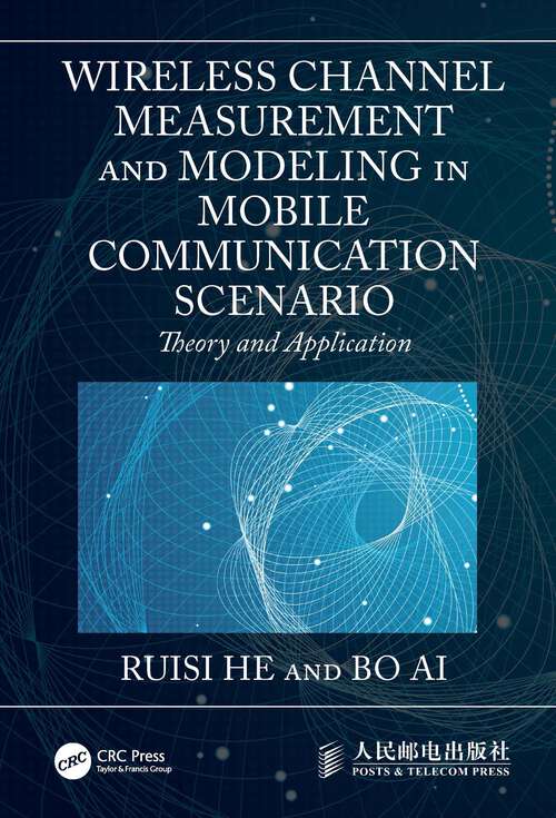 Book cover of Wireless Channel Measurement and Modeling in Mobile Communication Scenario: Theory and Application