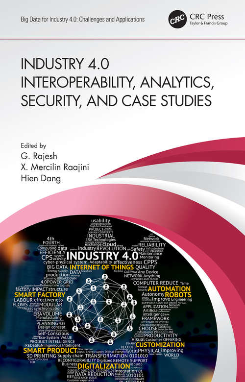 Book cover of Industry 4.0 Interoperability, Analytics, Security, and Case Studies (Big Data for Industry 4.0)