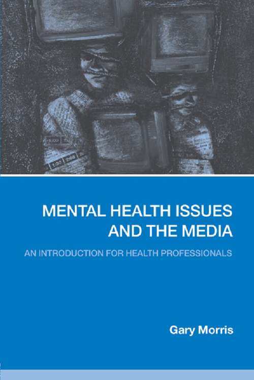 Book cover of Mental Health Issues and the Media: An Introduction for Health Professionals