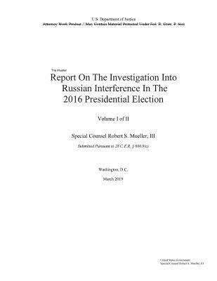 Book cover of Report On The Investigation Into Russian Interference In The 2016 Presidential Election: The Mueller  Report