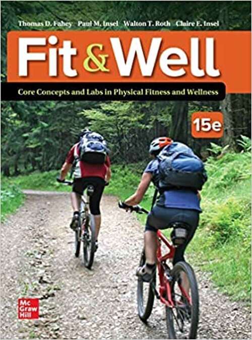 Book cover of Fit and Well: Core Concepts and Labs in Physical Fitness and Wellness (Fifteenth Edition)
