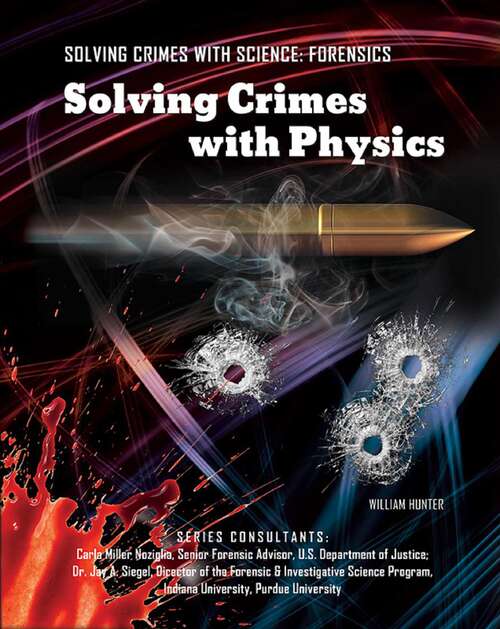 Book cover of Solving Crimes with Physics (Solving Crimes With Science: Forensics #12)